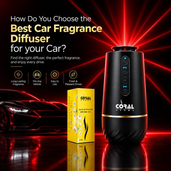 How Do You Choose the Best Car Fragrance Diffuser for your Car?
